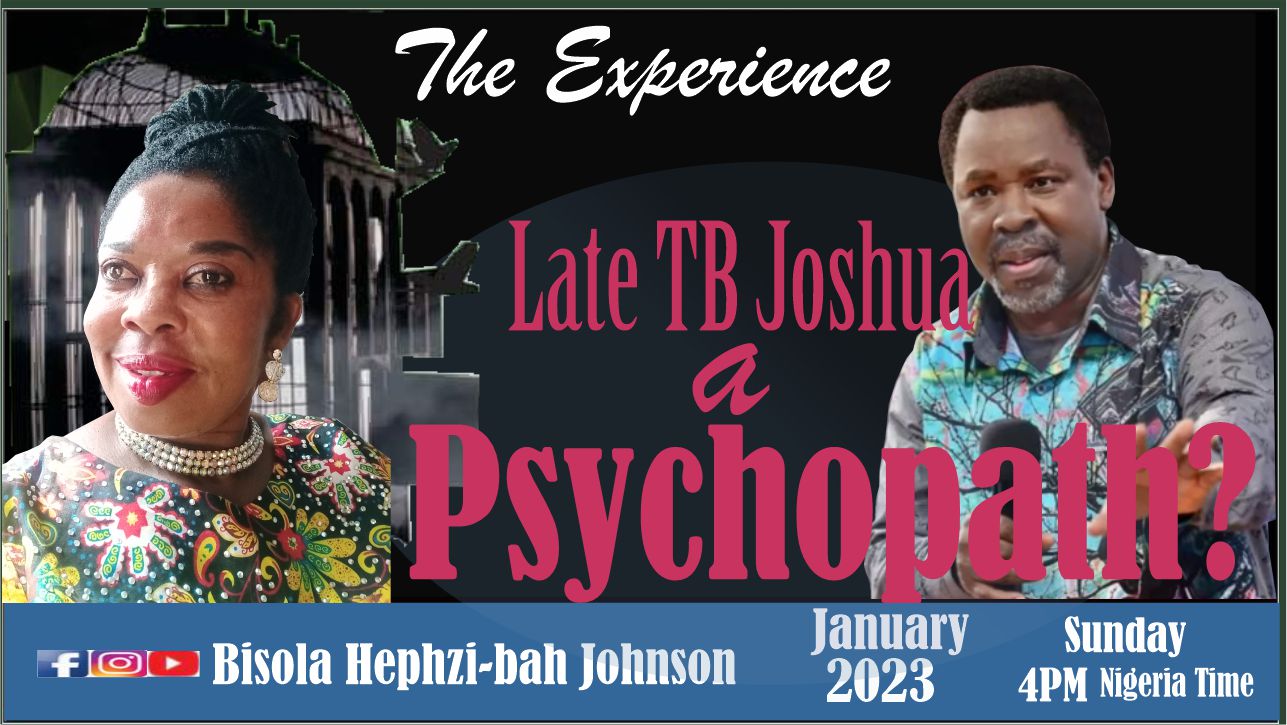 Late TB Joshua – A Psychopath