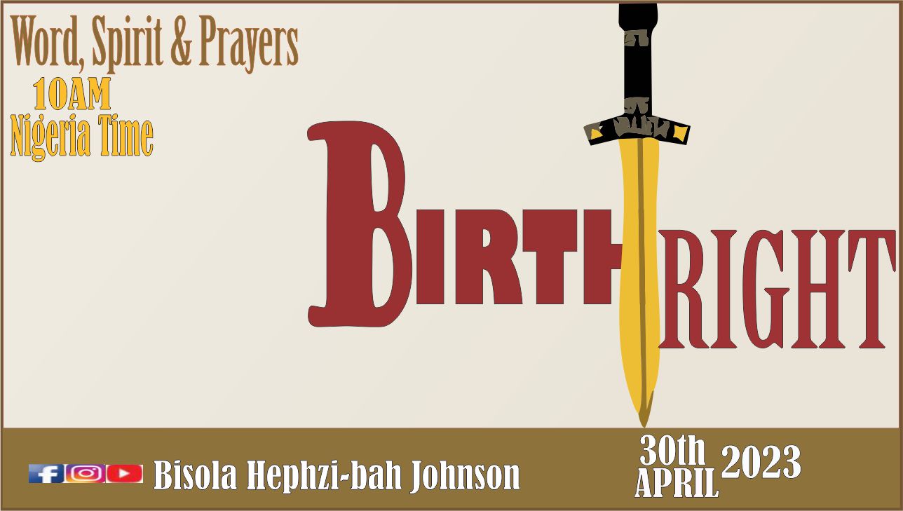 Birthright Compromised – How Come Esau Become A Beggar & Jacob A Grabber?
